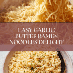 Garlic butter Ramen Noodles Recipe