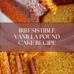 Vanilla Pound Cake Recipe