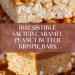 Salted Caramel Peanut Butter Rice Krispie Treats Recipe