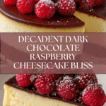 Dark Chocolate Raspberry Cheesecake: Indulge Today