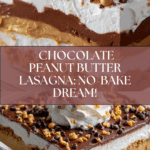 Delicious Chocolate Peanut Butter Lasagna Recipe