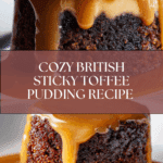 Sticky Toffee Pudding: A Classic British Dessert Recipe