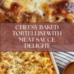 Easy Cheesy Baked Tortellini (With Meat Sauce) Recipe