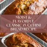 Classic Zucchini Bread Recipe