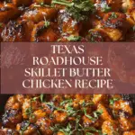 Texas Roadhouse Butter Chicken Skillet Recipe