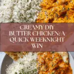 Quick & Easy Homemade Butter Chicken Recipe