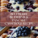 Blueberry Buttermilk Pancake Casserole Recipe