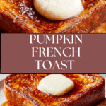 Pumpkin French Toast Breakfast Recipe