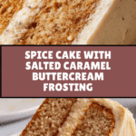 Spice Cake with Salted Caramel Buttercream Frosting Recipe