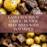 crockpot garlic butter beef bites with potatoes Recipe