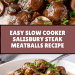 Slow Cooker Salisbury Steak Meatballs Recipe