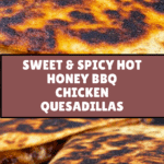 Blackstone Hot Honey BBQ Chicken Quesadillas Recipe