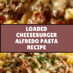 Loaded Cheeseburger Alfredo Pasta Recipe