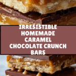 Homemade Caramel Chocolate Crunch Bars Recipe